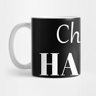 Choose Happy Mug